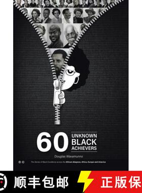 【3-4周达】60 Unknown Black Achievers: The Stories of Black Excellence Across the African Diaspora, A... [9780228885702]