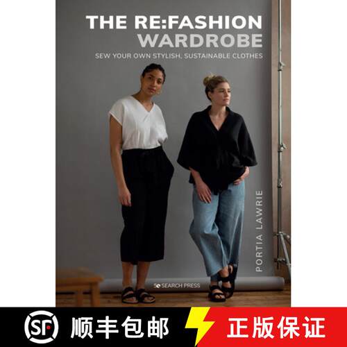 【3-4周达】The RE: Fashion Wardrobe: Sew Your Own Stylish, Sustainable Clothes [9781782218753]
