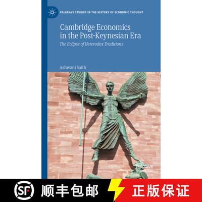 【3-4周达】Cambridge Economics in the Post-Keynesian Era: The Eclipse of Heterodox Traditions [9783030930189]