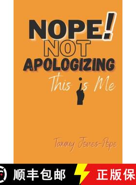 【3-4周达】NOPE! NOT APOLOGIZING This Is Me [9780578378022]