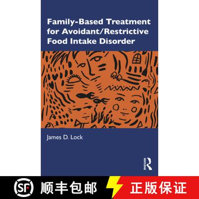 【3-4周达】Family-Based Treatment for Avoidant/Restrictive Food Intake Disorder [9780367486396]