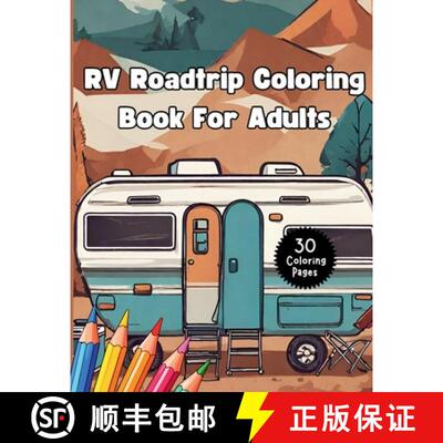 【3-4周达】RV Roadtrip Coloring Book for Adults: Camping Activity Book Features RVs, Outdoor Scenes, ... [9798295533488]