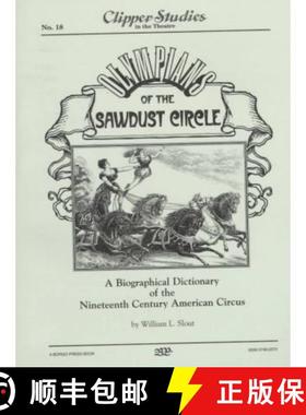 【3-4周达】Olympians of the Sawdust Circle: A Biographical Dictionary of the Nineteenth Century Ameri... [9780809513109]