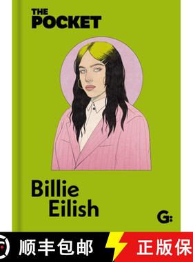 预订 The Pocket Billie Eilish: A Look Inside the Genius of a Once-In-A-Generation Icon. [9781802472653]