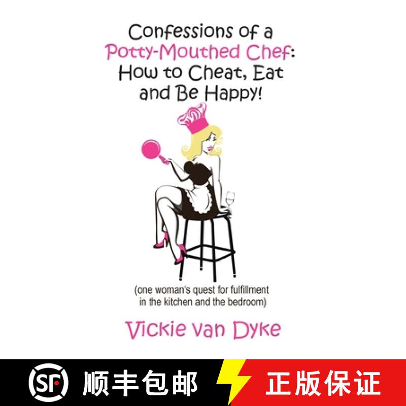 【3-4周达】Confessions of a Potty-Mouthed Chef: (one woman's quest for fulfillment in the kitchen and... [9780228828808]