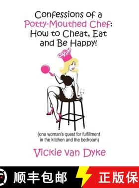 预订 Confessions of a Potty-Mouthed Chef: (one woman's quest for fulfillment in the kitchen and the b... [9780228828808]