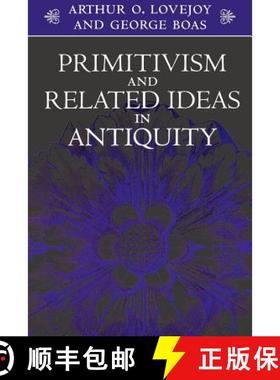 【3-4周达】Primitivism and Related Ideas in Antiquity [9780801856112]