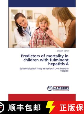 预订 Predictors of mortality in children with fulminant hepatitis A [9783659479847]