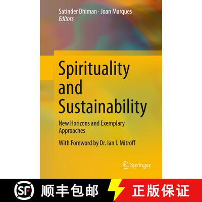 【3-4周达】精装 Spirituality and Sustainability : New Horizons and Exemplary Approaches (1st ed. 2016) [9783319342337]
