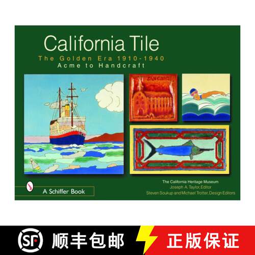 【3-4周达】精装 California Tile: Golden Era, 1910-1940: Acme to Handcraft: Acme to Handcraft [9780764319426]
