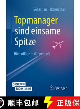 【3-4周达】Topmanager Sind Einsame Spitze: Höhenflüge in Dünner Luft [9783658263454]