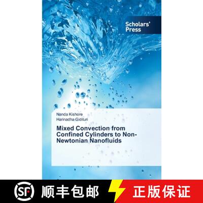 预订 Mixed Convection from Confined Cylinders to Non-Newtonian Nanofluids [9783639662511]