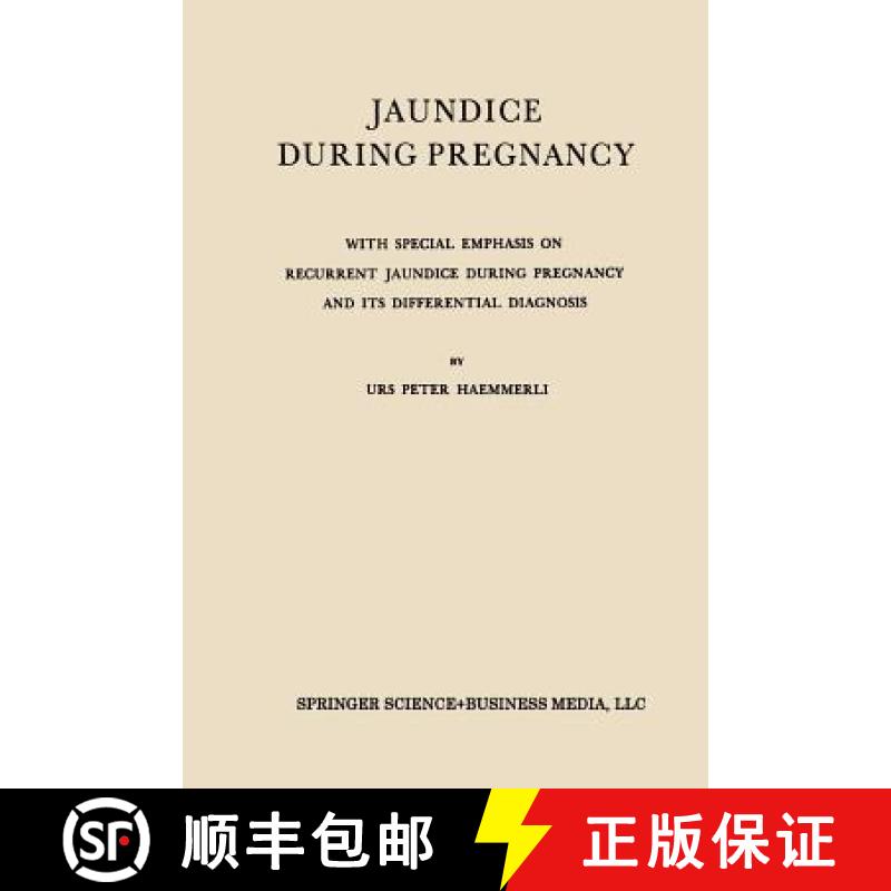 【3-4周达】Jaundice During Pregnancy: With Special Emphasis on Recurrent Jaundice During Pregnancy an... [9780387900018]