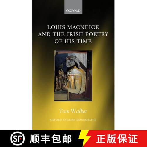 【3-4周达】精装 Louis MacNeice and the Irish Poetry of his Time [9780198745150]