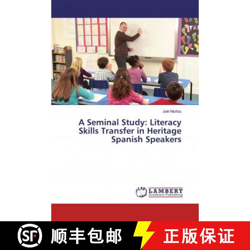 预订 A Seminal Study: Literacy Skills Transfer in Heritage Spanish Speakers [9783659941184]