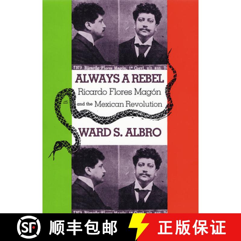 【3-4周达】Always a Rebel: Ricardo Flores Magón and the Mexican Revolution [9780875652818]