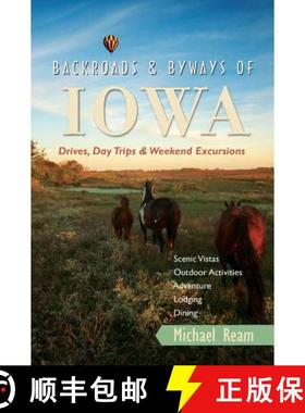 【3-4周达】Backroads & Byways of Iowa: Drives, Day Trips and Weekend Excursions [9780881509915]