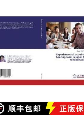 预订 Experiences of acquiring hearing loss: Lessons for rehabilitation [9783330007314]