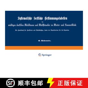 【3-4周达】Systematische forstliche Bestimmungstabellen der wichtigen deutschen Waldbäume und Waldst... [9783662318492]