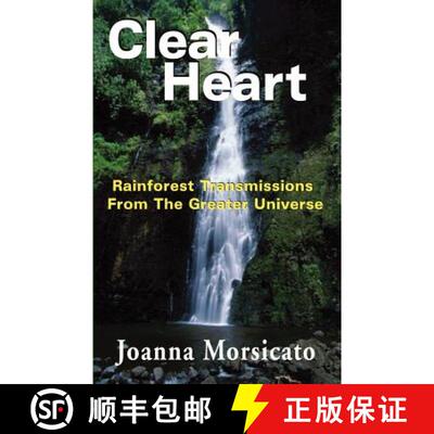 【3-4周达】Clear Heart: Rainforest Transmissions from the Greater Universe [9781929072781]