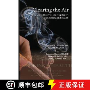 【3-4周达】Clearing the Air: The Untold Story of the 1964 Report on Smoking and Health: The Untold St... [9798989922925]