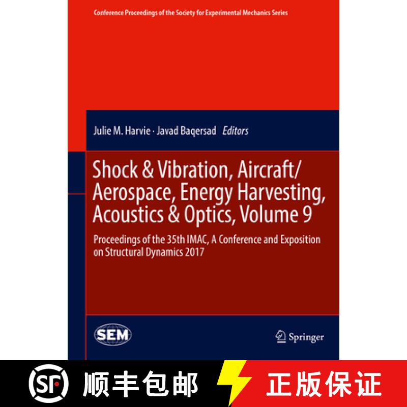 【3-4周达】Shock & Vibration, Aircraft/Aerospace, Energy Harvesting, Acoustics & Optics, Volume 9: Pr... [9783319547343]