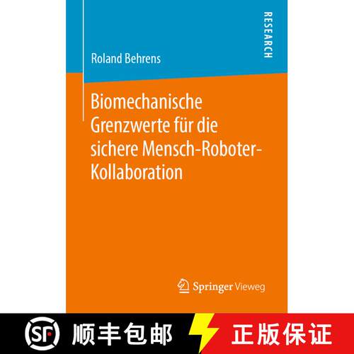 【3-4周达】精装 Biomechanische Grenzwerte fuer die sichere Mensch Roboter Kollaboration [9783658269951]