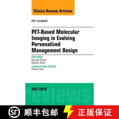 【3-4周达】精装 Pet-Based Molecular Imaging in Evolving Personalized Management Design, an Issue of P... [9780323448512]