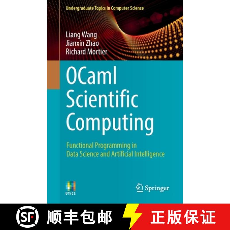 【2-3周达】OCaml Scientific Computing : Functional Programming in Data Science and Artificial Intelli... [9783030976446]