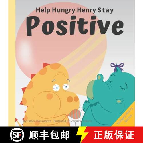 【3-4周达】Help Hungry Henry Stay Positive: An Interactive Picture Book About Managing Negative Thoug... [9783948298159]