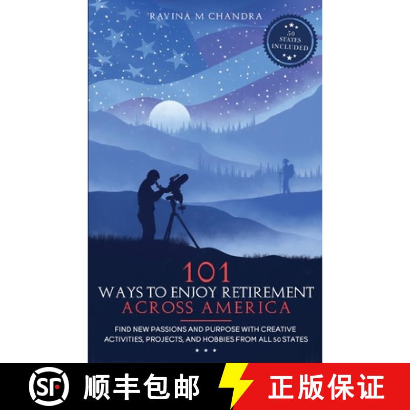 【3-4周达】101 Ways to Enjoy Retirement Across America: Find New Passions and Purpose with Creative A... [9781778268175]
