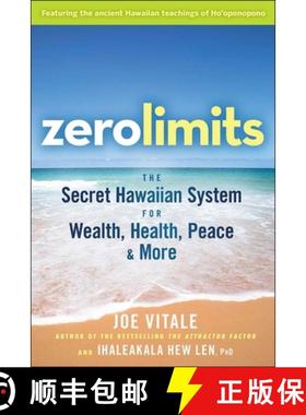 【3-4周达】Zero Limits: The Secret Hawaiian System For Wealth, Health, Peace, And More [Wiley经管] [9780470402566]