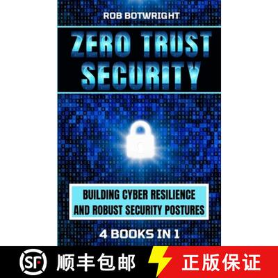 【3-4周达】Zero Trust Security: Building Cyber Resilience & Robust Security Postures [9781839385285]