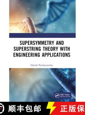 【3-4周达】Supersymmetry and Superstring Theory with Engineering Applications [9781032384122]