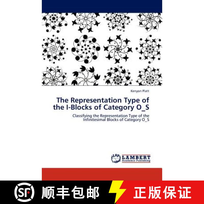 预订 The Representation Type of the I-Blocks of Category O_S [9783845419831]