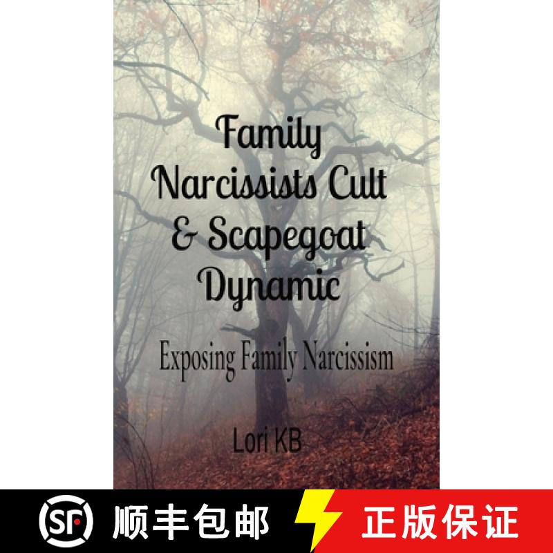 【3-4周达】Family Narcissists Cult & Scapegoat Dynamic: Exposing Family Narcissism [9781088086544]