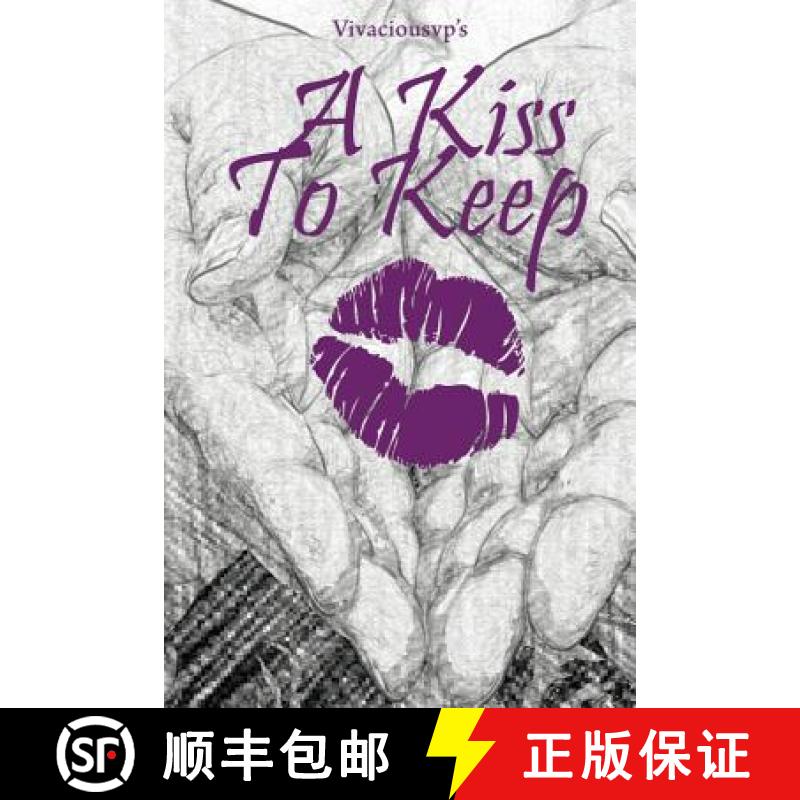预订 A Kiss To Keep: Uncommon Love Found In An Uncommon Place [9780989174008]