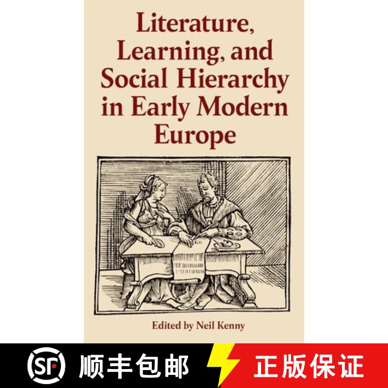 【3-4周达】Literature, Learning, and Social Hierarchy in Early Modern Europe [9780197267332]