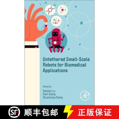 【3-4周达】Untethered Small-Scale Robots for Biomedical Applications [9780128221259]