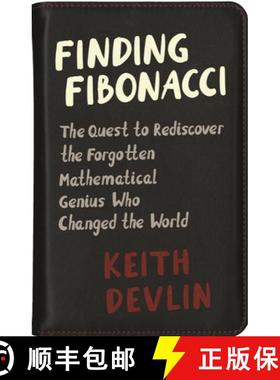 【3-4周达】Finding Fibonacci: The Quest to Rediscover the Forgotten Mathematical Genius Who Changed t... [9780691192307]