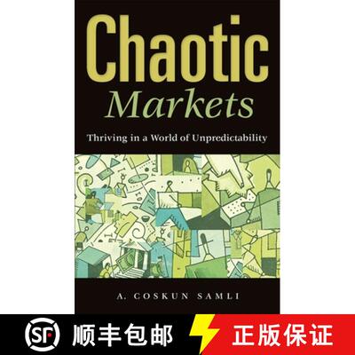 【3-4周达】精装 Chaotic Markets: Thriving in a World of Unpredictability [9780275993719]