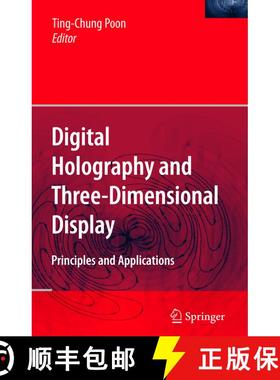 【3-4周达】Digital Holography and Three-Dimensional Display : Principles and Applications [9780387313405]