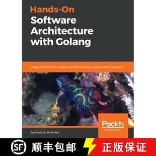 robust with Architecture 预订 Design scalable appl... highly Software architect and 9781788622592 Golang Hands