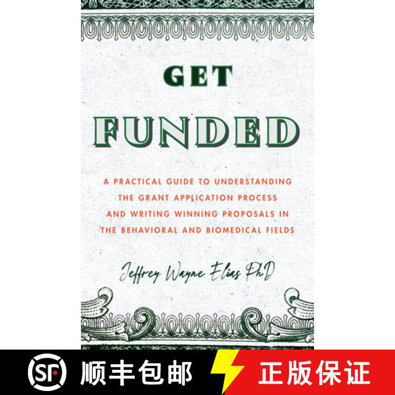 【3-4周达】Get Funded: A Practical Guide to Understanding the Grant Application Process and Writing W... [9781433836442]