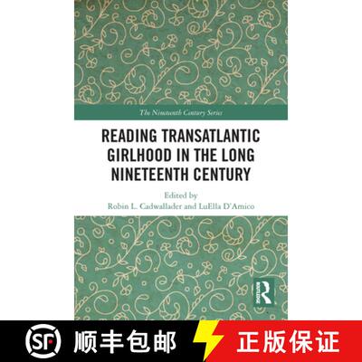 【3-4周达】Reading Transatlantic Girlhood in the Long Nineteenth Century [9780367499174]