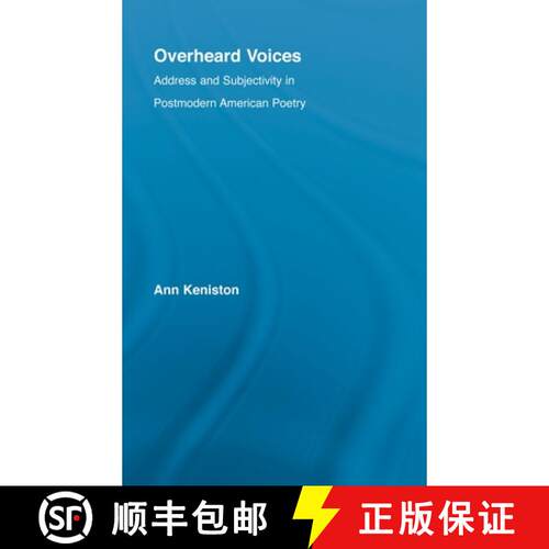 【3-4周达】精装 Overheard Voices: Address and Subjectivity in Postmodern American Poetry [9780415976275]