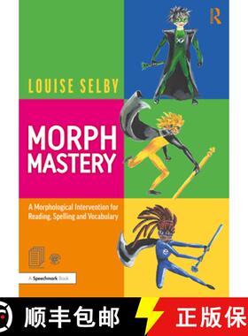 【3-4周达】Morph Mastery: A Morphological Intervention for Reading, Spelling and Vocabulary: A Morpho... [9780367420000]