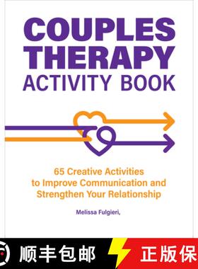【3-4周达】Couples Therapy Activity Book: 65 Creative Activities to Improve Communication and Strengt... [9781685391720]