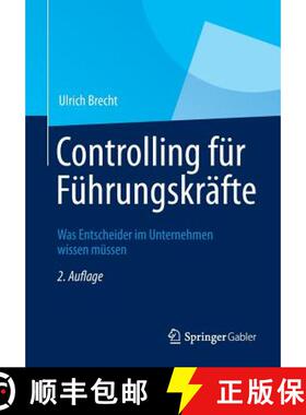 【3-4周达】Controlling für Führungskräfte : Was Entscheider im Unternehmen wissen müssen (2. Aufl... [9783834934291]