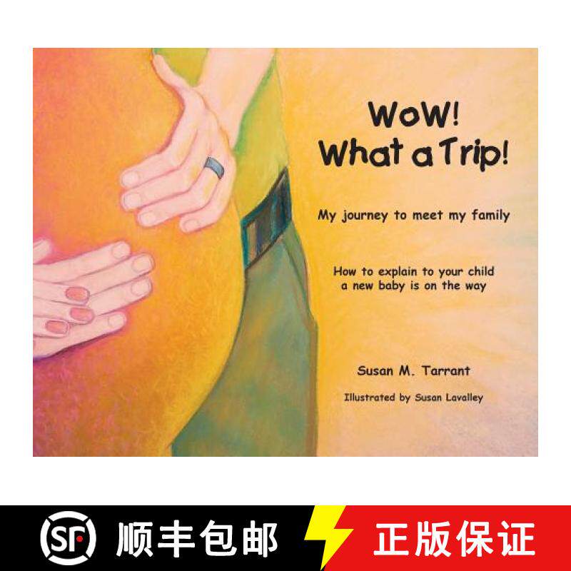 【3-4周达】WoW! What a Trip!: How to explain to our child a new baby is on the way [9780999431436]